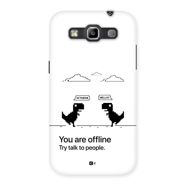 You Are Offline Back Case for Galaxy Grand Quattro