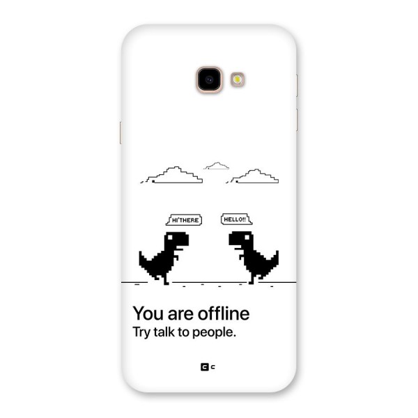 You Are Offline Back Case for Galaxy J4 Plus