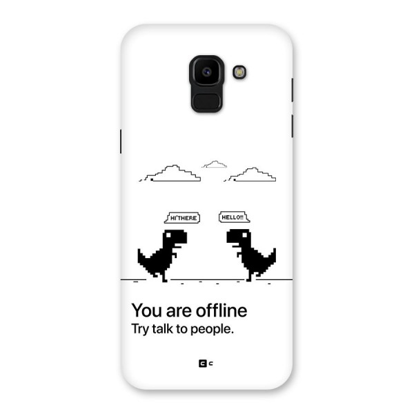 You Are Offline Back Case for Galaxy J6