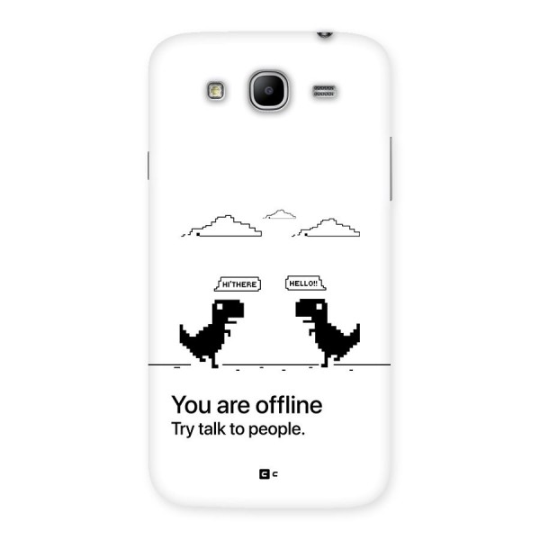 You Are Offline Back Case for Galaxy Mega 5.8