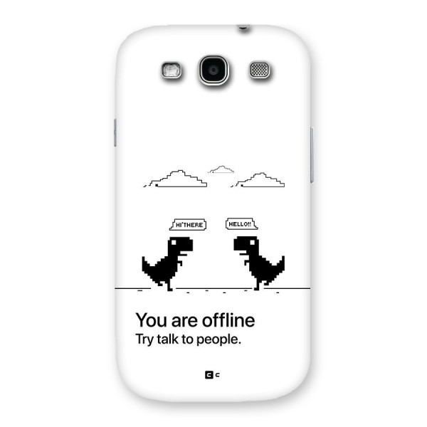 You Are Offline Back Case for Galaxy S3