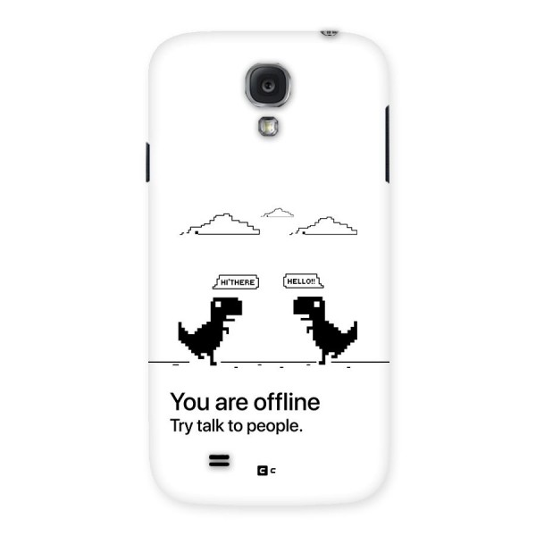 You Are Offline Back Case for Galaxy S4