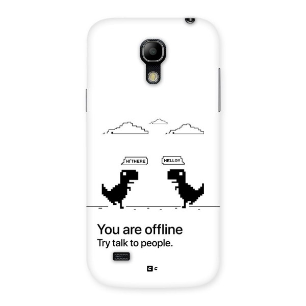 You Are Offline Back Case for Galaxy S4 Mini