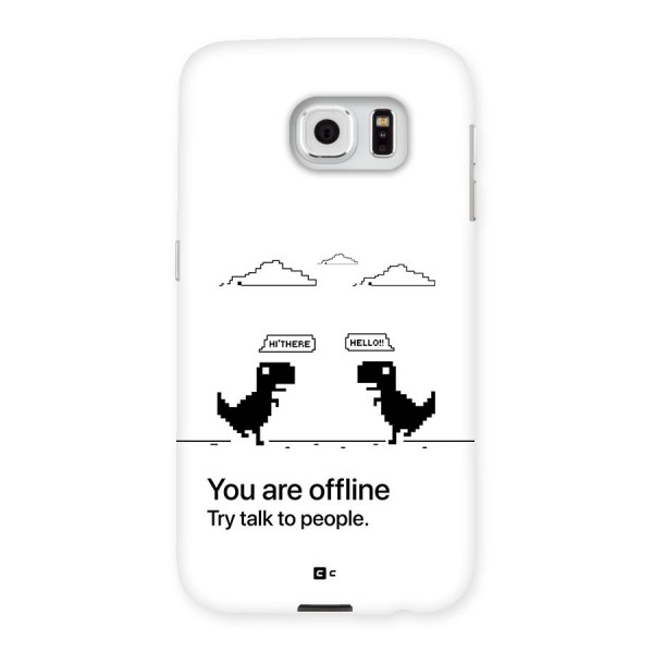 You Are Offline Back Case for Galaxy S6