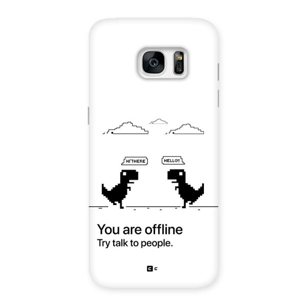 You Are Offline Back Case for Galaxy S7 Edge