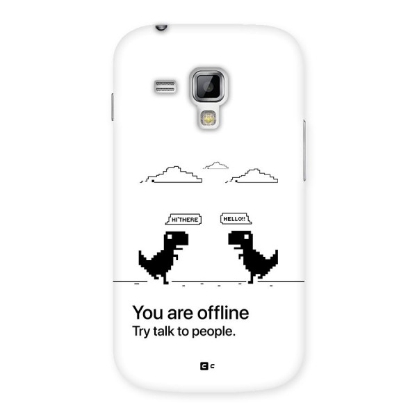 You Are Offline Back Case for Galaxy S Duos