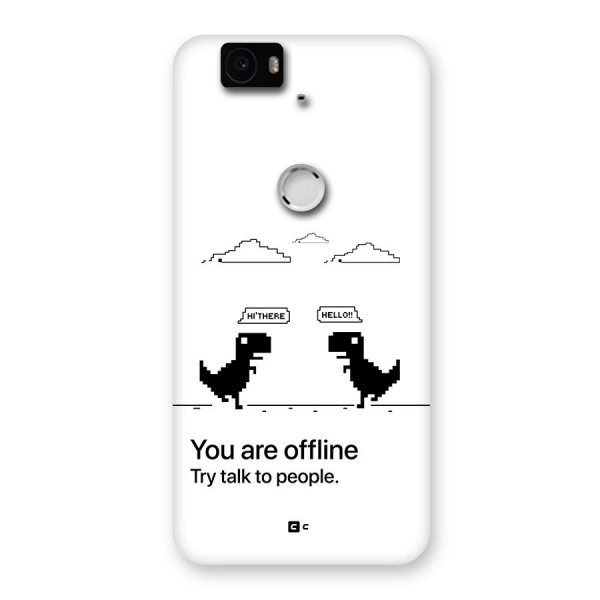 You Are Offline Back Case for Google Nexus 6P