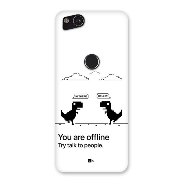 You Are Offline Back Case for Google Pixel 2