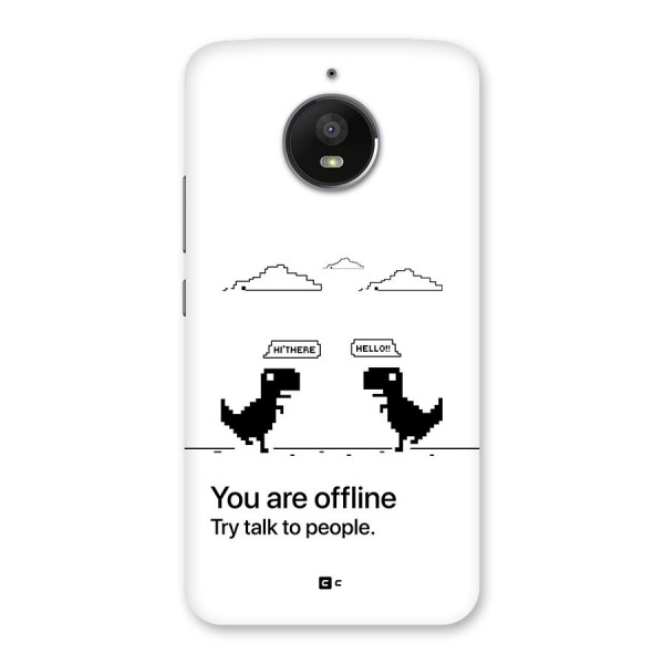 You Are Offline Back Case for Moto E4 Plus