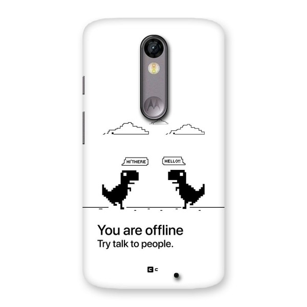 You Are Offline Back Case for Moto X Force