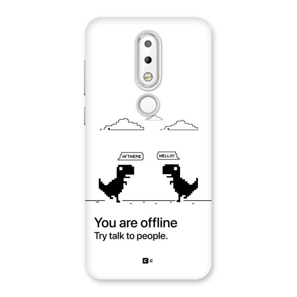 You Are Offline Back Case for Nokia 6.1 Plus