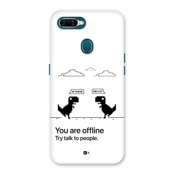 You Are Offline Back Case for Oppo A11k