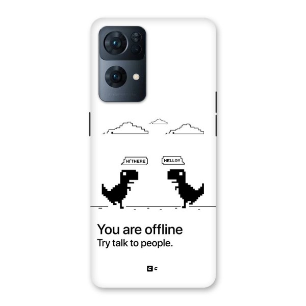 You Are Offline Back Case for Oppo Reno7 Pro 5G