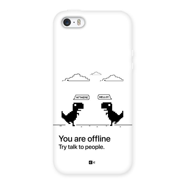 You Are Offline Back Case for iPhone 5 5s