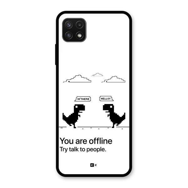 You Are Offline Glass Back Case for Galaxy A22 5G