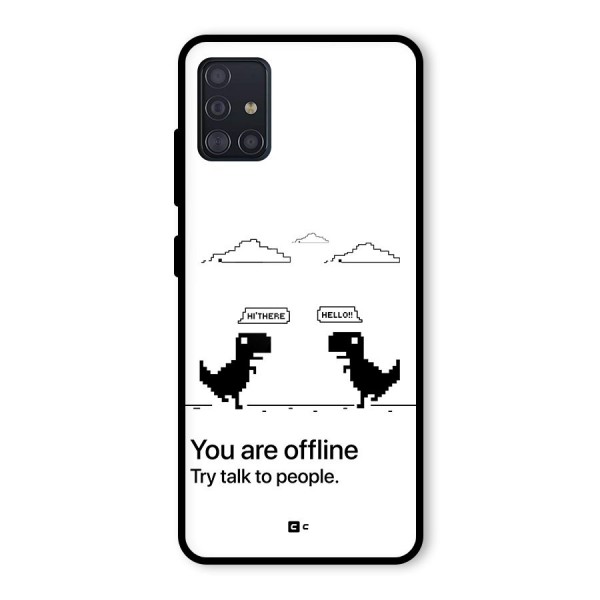 You Are Offline Glass Back Case for Galaxy A51