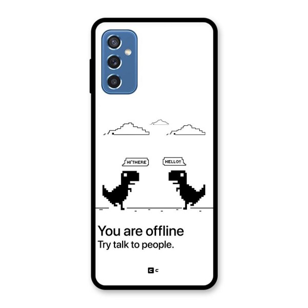 You Are Offline Glass Back Case for Galaxy M52 5G