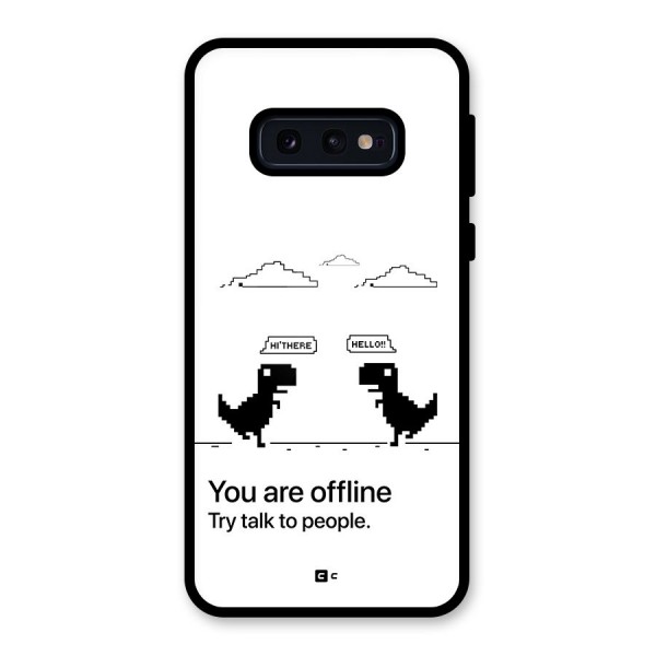 You Are Offline Glass Back Case for Galaxy S10e