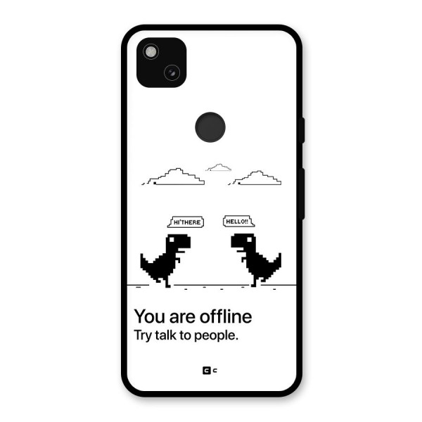 You Are Offline Glass Back Case for Google Pixel 4a