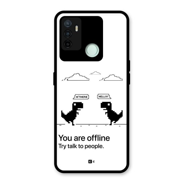 You Are Offline Glass Back Case for Oppo A53