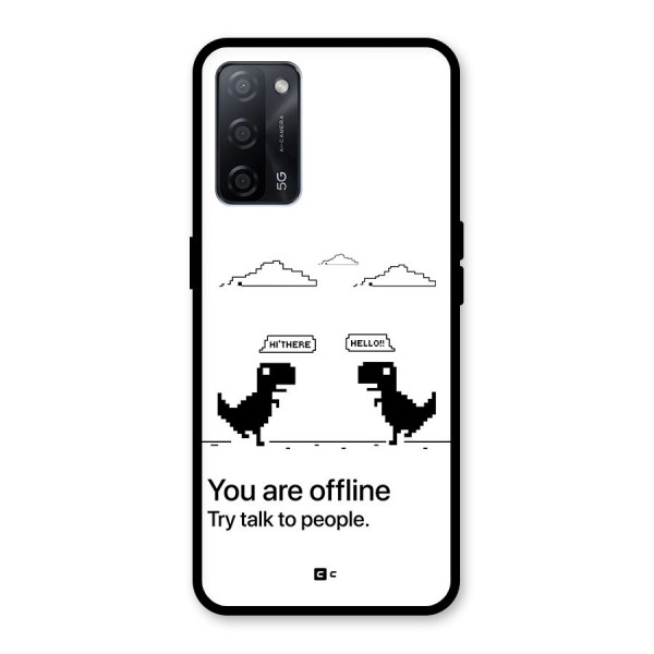 You Are Offline Glass Back Case for Oppo A53s 5G