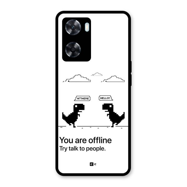 You Are Offline Glass Back Case for Oppo A77