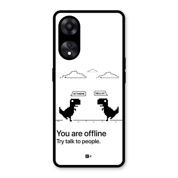 You Are Offline Glass Back Case for Oppo A78