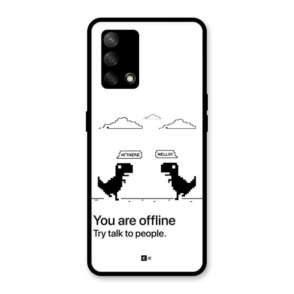 You Are Offline Glass Back Case for Oppo F19