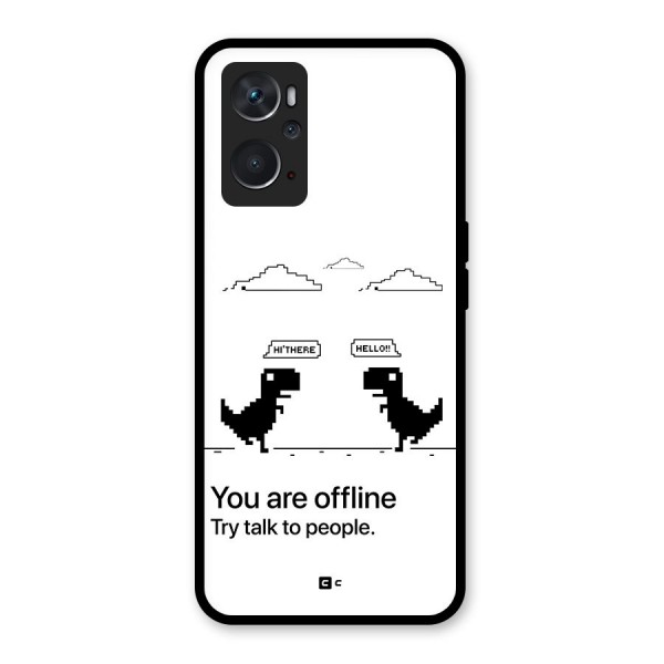 You Are Offline Glass Back Case for Oppo K10 4G