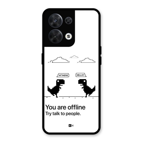 You Are Offline Glass Back Case for Oppo Reno8 5G