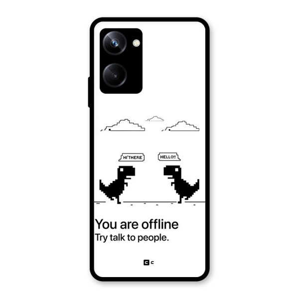 You Are Offline Glass Back Case for Realme 10 Pro