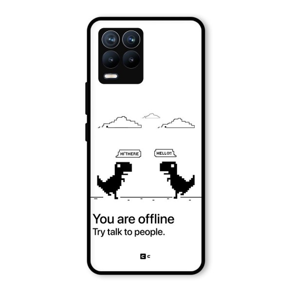 You Are Offline Glass Back Case for Realme 8