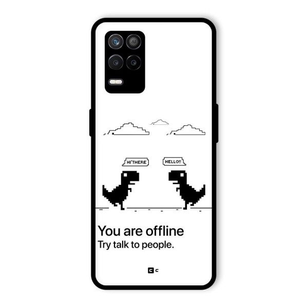 You Are Offline Glass Back Case for Realme 9 5G