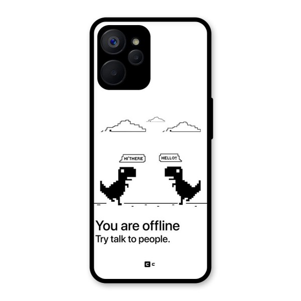 You Are Offline Glass Back Case for Realme 9i 5G