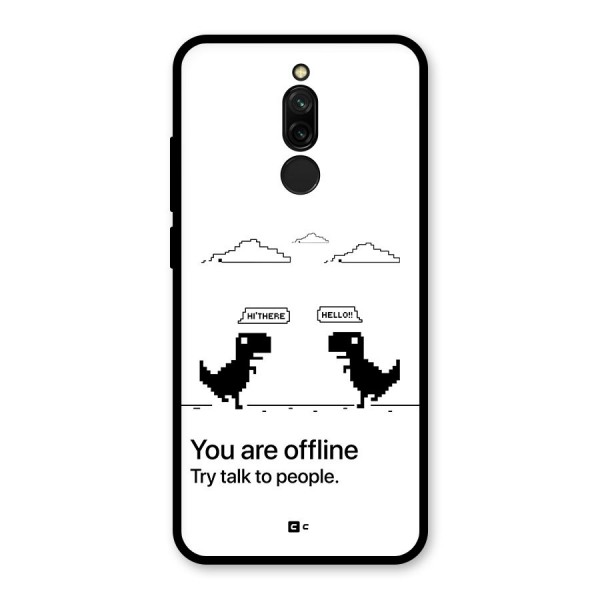 You Are Offline Glass Back Case for Redmi 8