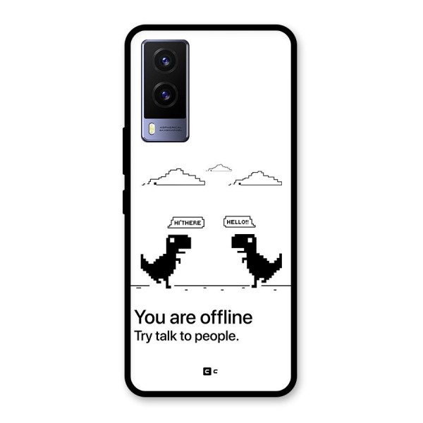 You Are Offline Glass Back Case for Vivo V21e 5G