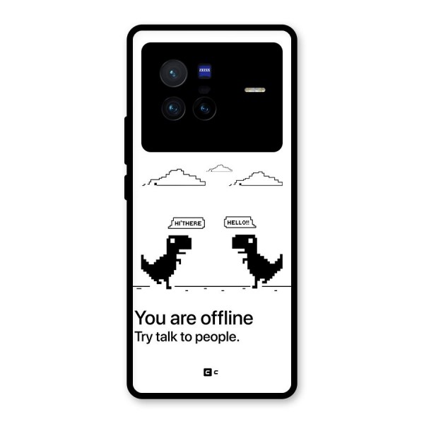 You Are Offline Glass Back Case for Vivo X80