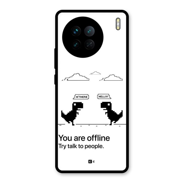 You Are Offline Glass Back Case for Vivo X90