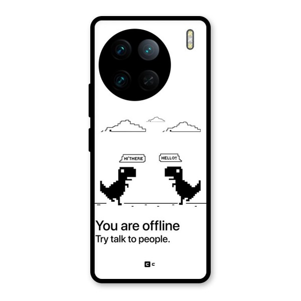 You Are Offline Glass Back Case for Vivo X90 Pro