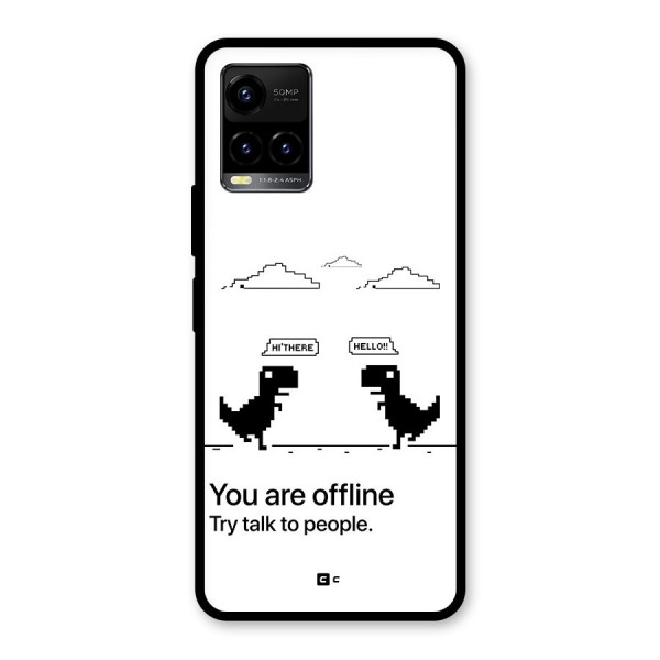 You Are Offline Glass Back Case for Vivo Y21A