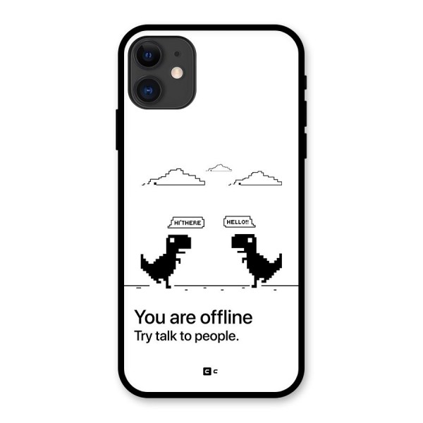 You Are Offline Glass Back Case for iPhone 11