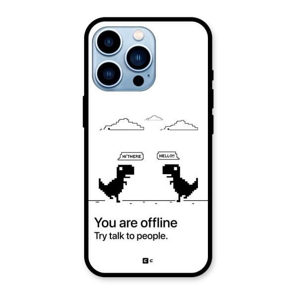 You Are Offline Glass Back Case for iPhone 13 Pro