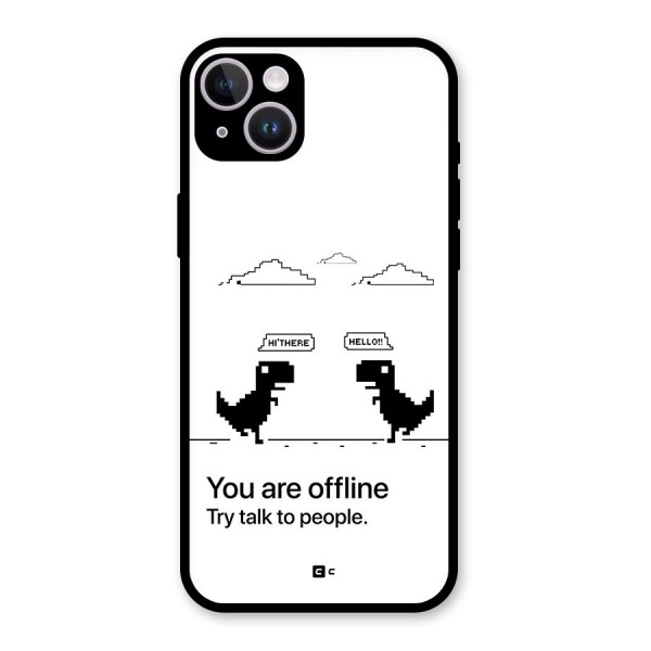 You Are Offline Glass Back Case for iPhone 14 Plus