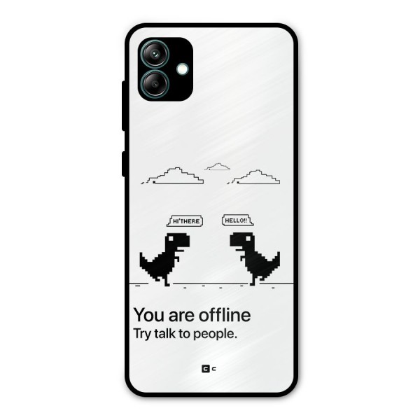 You Are Offline Metal Back Case for Galaxy A04