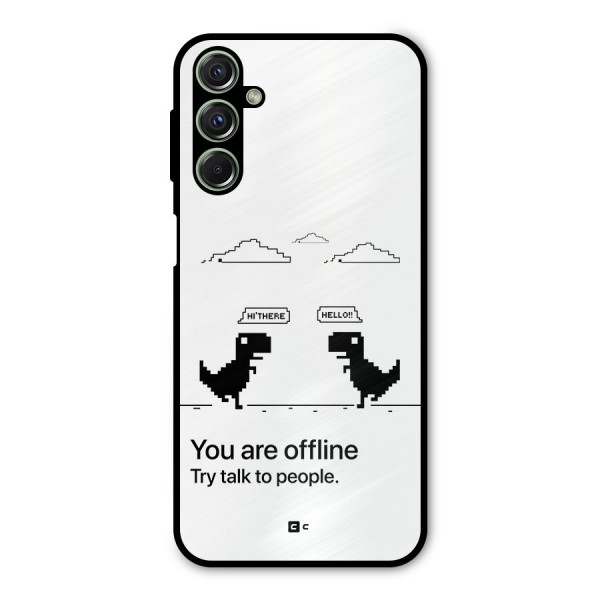 You Are Offline Metal Back Case for Galaxy F34