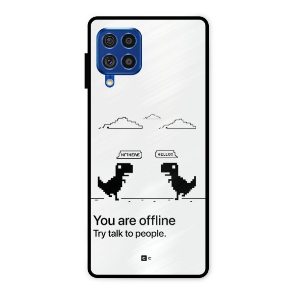 You Are Offline Metal Back Case for Galaxy F62