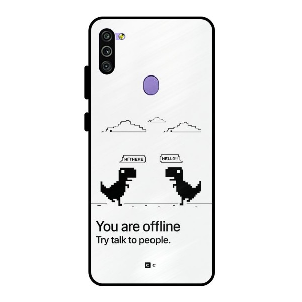 You Are Offline Metal Back Case for Galaxy M11