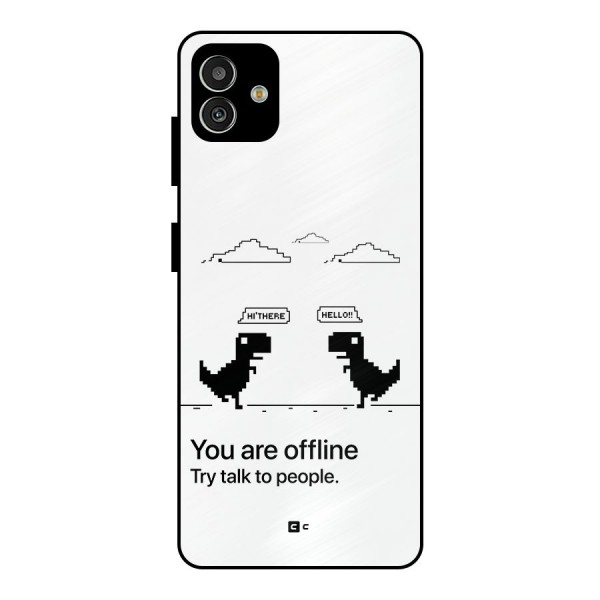 You Are Offline Metal Back Case for Galaxy M13 5G