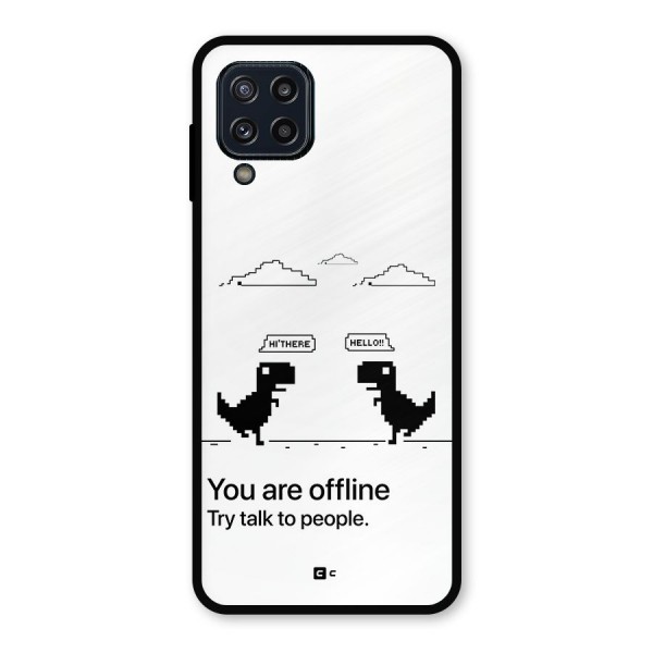 You Are Offline Metal Back Case for Galaxy M32