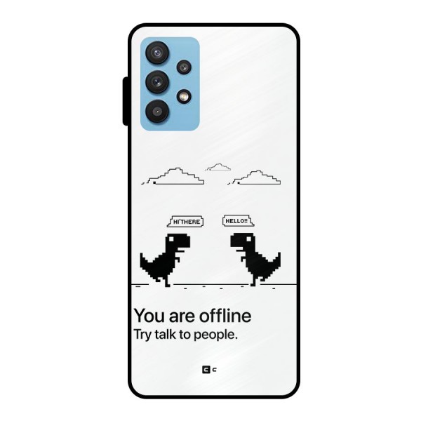 You Are Offline Metal Back Case for Galaxy M32 5G